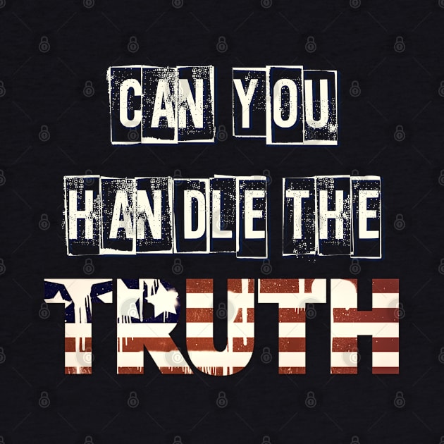 Can You Handle The Truth? by D_AUGUST_ART_53